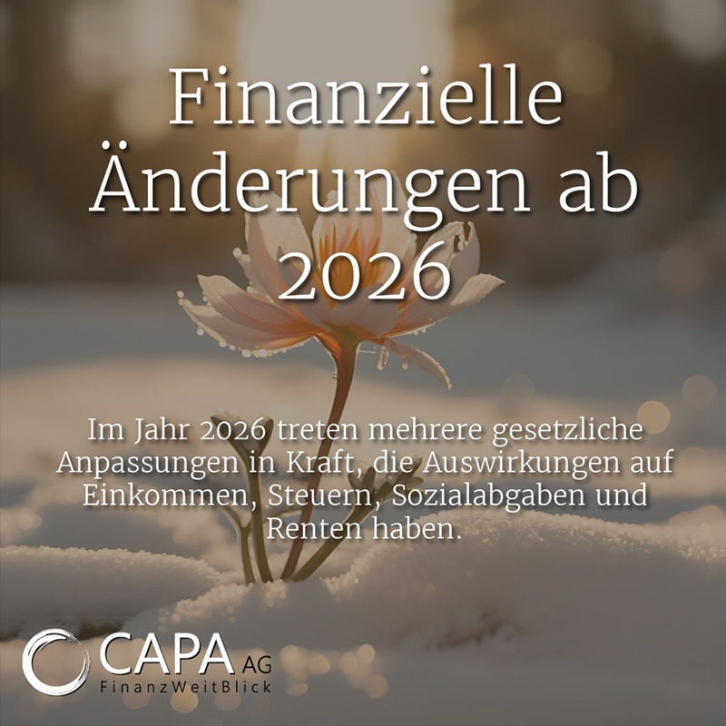 Blume blüht auf dem Schneeboden. Text: Finanzielle Änderungen ab 2026. Im Jahr 2026 treten mehrere gesetzliche Anpassungen in Kraft, die Auswirkungen auf Einkommen, Steuern, Sozialabgaben und Renten haben.